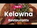 Top 10 Restaurants in Kelowna, British Columbia | Canada - English