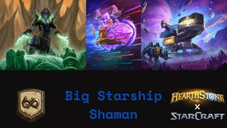 Big Starship Shaman, New Version, But Not The Best! (Hearthstone Wild)