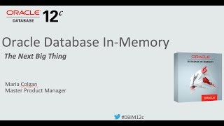 Oracle Database In-Memory Overview - DBIM Workshop part1
