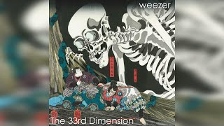 Weezer - The 33rd Dimension (Remastered)