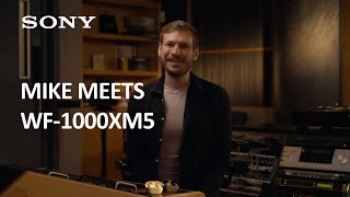 MIKE MEETS WF-1000XM5 | Sony Music Entertainment | Official Video