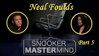 Snooker Mastermind part 5 - Neal Foulds