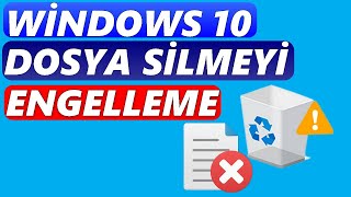 Windows 10 Dosya silmeyi engelleme | Pratik Çözüm !