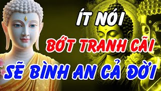 Phật Dạy: Ít Nói Bớt Tranh Cãi – Giữ Miệng Một Chút, Bình An Cả Đời | Phật Pháp Linh Ứng