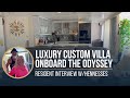 Luxury Custom Villa Onboard the Odyssey | Resident Interview w/ Hennesses