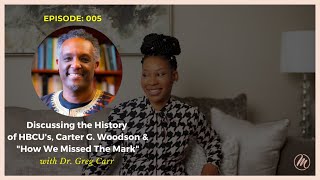 The History of HBCUs and Carter G. Woodson with Howard University Professor Dr. Greg Carr