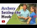 Archery - Setting the Hook -  Coach Lloyd Brown Jr.