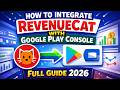 How to Integrate RevenueCat with Google Play Console (Full Guide 2026)