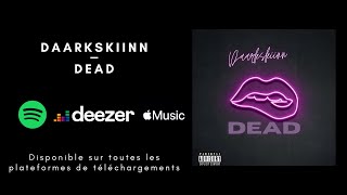 Daarkskiinn - DEAD (Clip officiel)