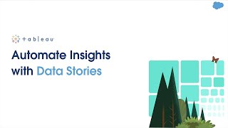 How to automate insights with Tableau Data Stories