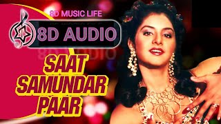 Saath Samundar paar | 8D Audio Song | Vishwatma  🎧