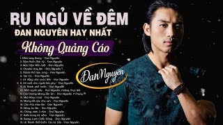 Liên Khúc ĐÊM LANG THANG - Nhạc Bolero Hải Ngoại ĐAN NGUYÊN Cực Sầu Ru Ngủ Về Đêm