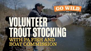 GO WILD with DiscoverNEPA: Volunteer Trout Stocking with PA Fish and Boat Commission