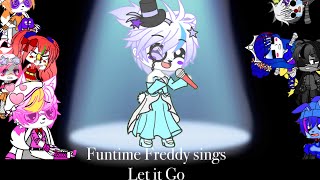 Funtime Freddy sings Let It Go |Gacha Club FNAF|