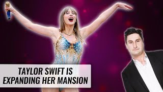 Taylor Swift Drops $1.7M to Expand Her $17.75M Rhode Island Mansion | Naughty But Nice