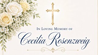 In Loving Memory Of Cecilia Rosenzweig
