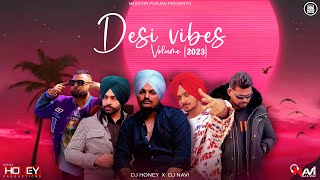 Desi Vibes Volume 2023 | DJ Honey x DJ Navi | Punjabi Non-Stop Mashup 2023