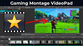 How To edit a gaming montage on videopad