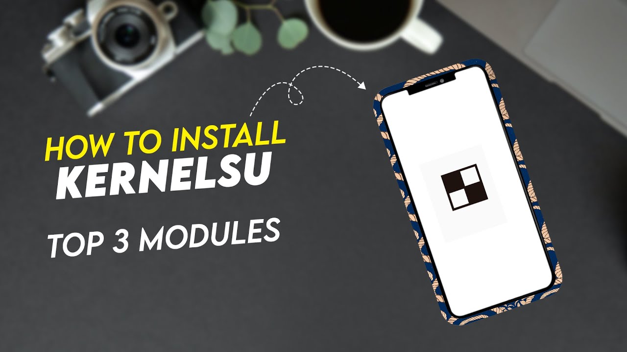 How To Install Kernelsu Top 3 Working Modules Youtube