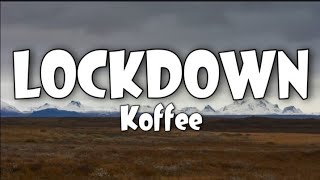 Koffee - Lockdown (Lyrics) 🎵