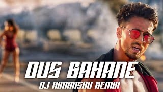 Dus Bahane 2.0 (Remix) | Baaghi 3 | DJ Himanshu Remix