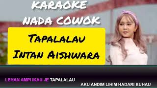 KARAOKE TAPALALAU NADA COWOK INTAN AISHWARA LAGU DAYAK KALTENG