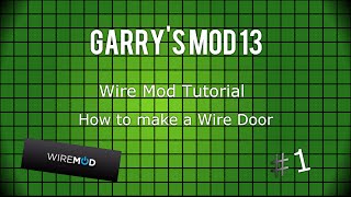 Garry's Mod Wire Mod Tutorial : How to make a Wire Door #1