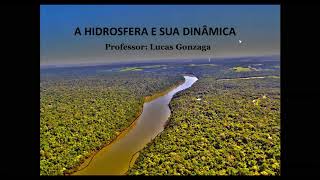 Hidrografia: Rios, Mares, Lagos, Ciclo Hidrológico e poluição
