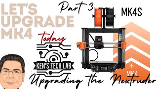 PRUSA MK4 To MK4S Upgrade (Part 3)