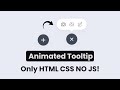 How To Create Animated Tooltip Only HTML CSS No Javascript