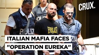Italy’s Most Powerful Mafia Busted As More than 1,000 police officers carry out raids across Europe