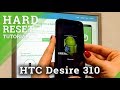 Hard Reset HTC Desire 310