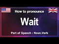 Wait Pronunciation Correctly in English, How to Pronounce Wait in American English