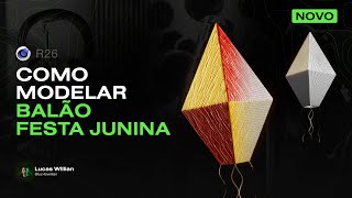 Como Modelar Balão Festa Junina - Tutorial Cinema 4D R26