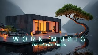 Work Music for Deep Focus & Intense Study Flow | Calm Ambient Beats for Concentration