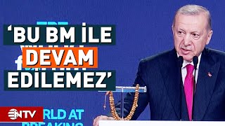 Erdoğan'dan Birleşmiş Milletler'e Sert Tepki, 'BM'nin Reforme Edilmesi Gerekmektedir' | NTV