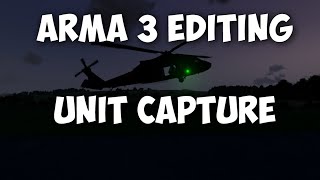 Arma 3 Editing | Unit Capture Tutorial