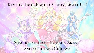 Kimi to Idol PreCure♪ ~You and Idol PreCure♪~ [キミとアイドルプリキュア♪] Opening ~Light Up!~ [Kan-Rom-Eng]