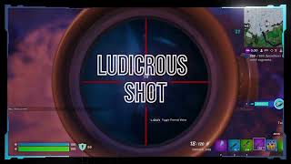 Ludicrous Shot - Fortnite