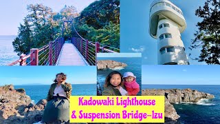 KADOWAKI CAPE LIGHTHOUSE|JOGASAKI COAST|SUSPENSION BRIDGE ITO.JAPANESE-FILIPINO FAMILY BONDING