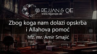 Zbog koga nam dolazi opskrba i Allahova pomoć - hfz.mr. Amir Smajić