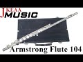 Product Highlight | Armstrong Student Flute 104