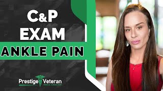 What to Expect in an Ankle Pain C&P Exam | VA Disability