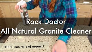 Rock Doctor All Natural Granite Cleaner | Life is Clean