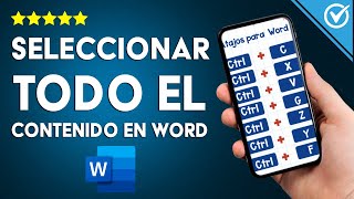 ¿Cómo seleccionar todo el contenido en WORD con atajos de teclado y más?