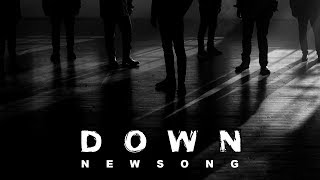 NewSong - "Down" (Official Music Video)