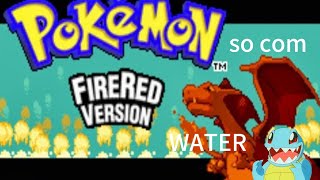 pokémon fire red só de Water ep 1 (perdi pra uma criança 😫)