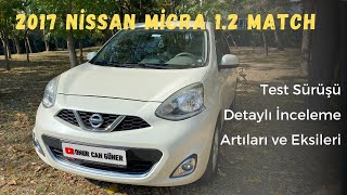 TEST SÜRÜŞÜ | NİSSAN MİCRA 1.2 MATCH | 2017 MODEL | 600-700 BİN TL ALINIR MI | İNCELEME | 4K |#vlog