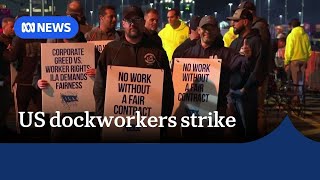 Pay dispute sees US dock workers strike for the first time in almost 50 years | The World