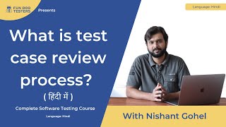 Software testing tutorial in Hindi -  What is test case review process Test case review process